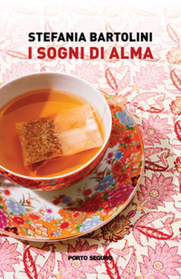 I sogni di Alma - Librerie.coop I sogni di Alma - Librerie.coop