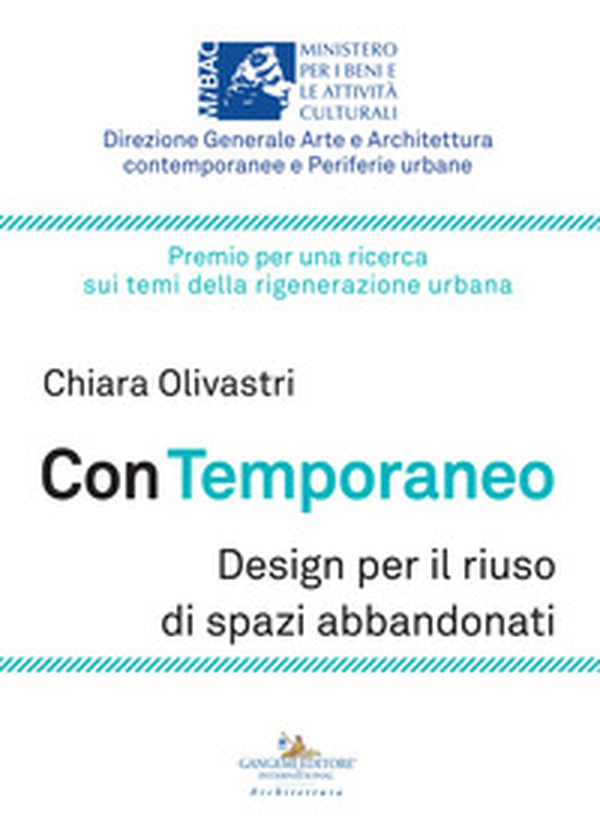 Con temporaneo. Design per il riuso di spazi abbandonati - Librerie.coop Con temporaneo. Design per il riuso di spazi abbandonati - Librerie.coop