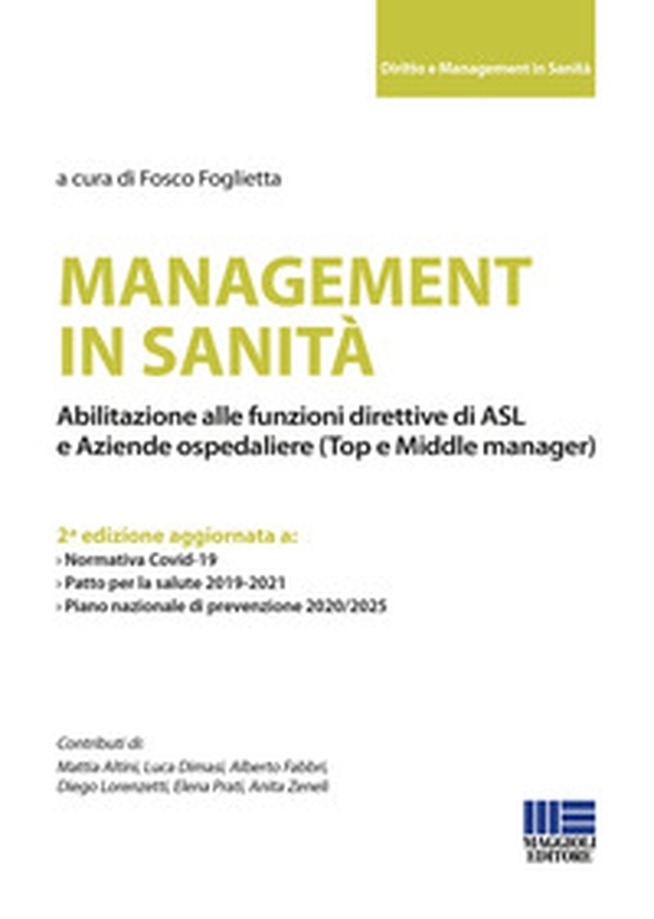 Management in sanità. Abilitazione alle funzioni direttive di ASL e aziende ospedaliere (top e middle manager) - Librerie.coop Management in sanità. Abilitazione alle funzioni direttive di ASL e aziende ospedaliere (top e middle manager) - Librerie.coop