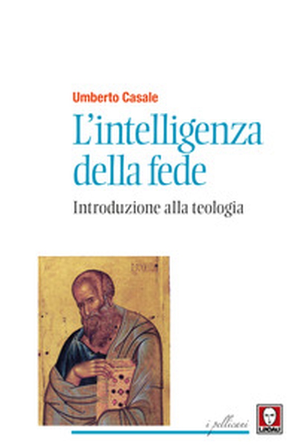 L'intelligenza della fede. Introduzione alla teologia - Librerie.coop L'intelligenza della fede. Introduzione alla teologia - Librerie.coop