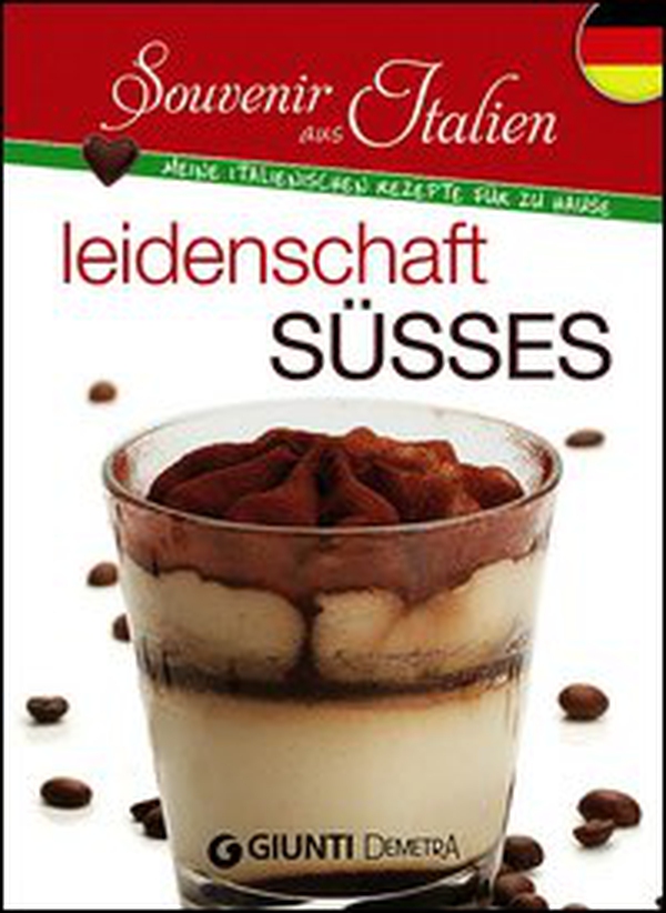 Leidenschaft süsses - Librerie.coop Leidenschaft süsses - Librerie.coop