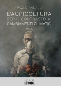 L'agricoltura per il contrasto ai cambiamenti climatici - Librerie.coop