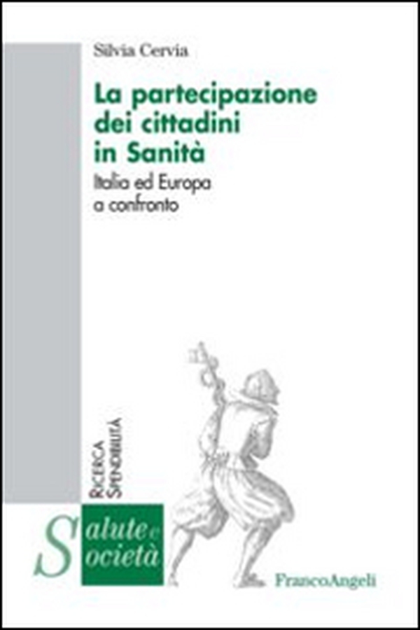 La partecipazione dei cittadini in sanità. Italia ed Europa a confronto - Librerie.coop La partecipazione dei cittadini in sanità. Italia ed Europa a confronto - Librerie.coop