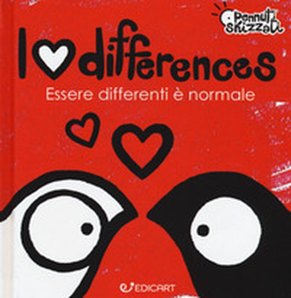 I love differences. Essere differenti è normale. Pennuti skizzati - Librerie.coop I love differences. Essere differenti è normale. Pennuti skizzati - Librerie.coop