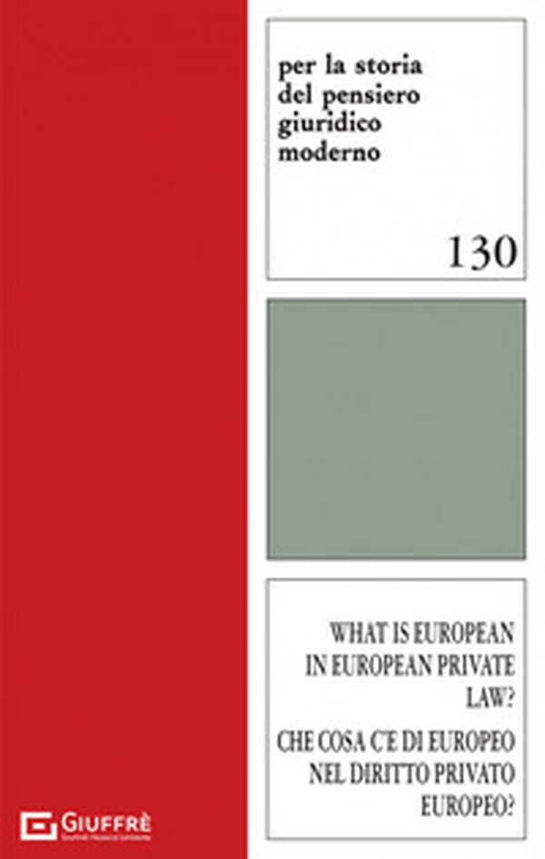What is european in european private law? Che cosa c'è di europeo nel diritto privato europeo? - Librerie.coop What is european in european private law? Che cosa c'è di europeo nel diritto privato europeo? - Librerie.coop
