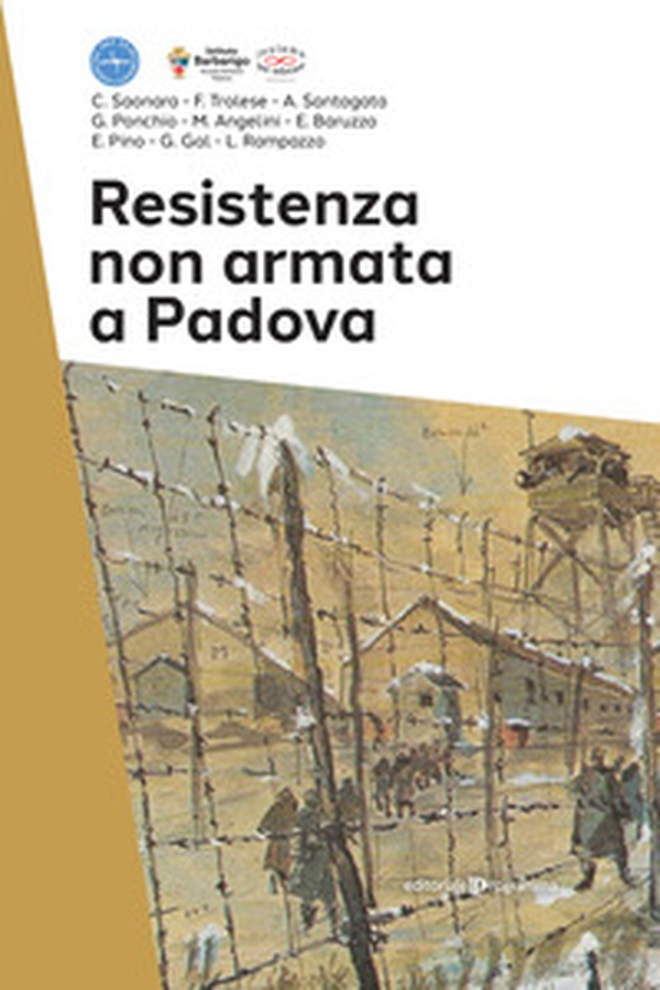 Resistenza non armata a Padova - Librerie.coop Resistenza non armata a Padova - Librerie.coop