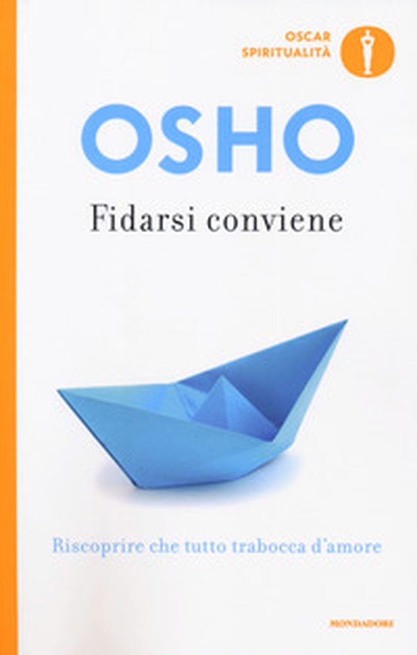 Fidarsi conviene. Riscoprire che tutto trabocca d'amore - Librerie.coop Fidarsi conviene. Riscoprire che tutto trabocca d'amore - Librerie.coop