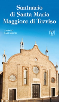Santuario di Santa Maria Maggiore di Treviso - Librerie.coop