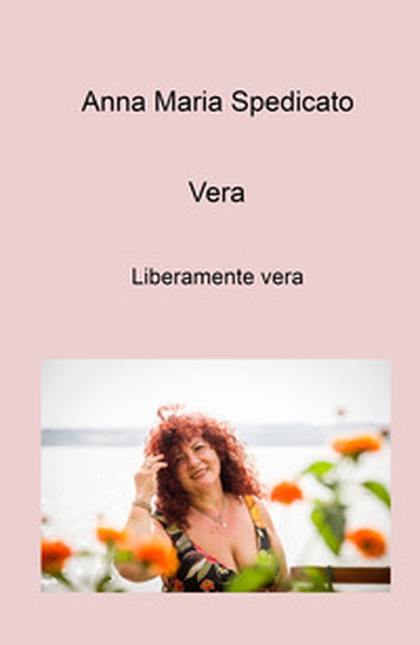Vera. Liberamente vera - Librerie.coop Vera. Liberamente vera - Librerie.coop