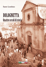 Bolognetta. Quattro secoli di storia - Librerie.coop