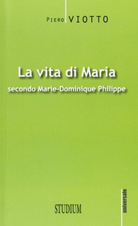 La vita di Maria secondo Marie-Dominique Philippe - Librerie.coop
