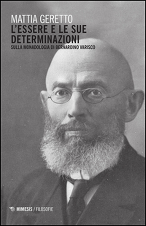 L'essere e le sue determinazioni. Sulla monadologia di Bernardino Varisco - Librerie.coop L'essere e le sue determinazioni. Sulla monadologia di Bernardino Varisco - Librerie.coop