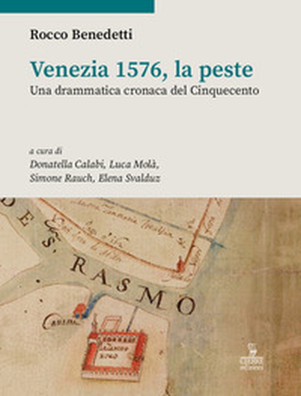 Venezia 1576, la peste. Una drammatica cronaca del Cinquecento - Librerie.coop Venezia 1576, la peste. Una drammatica cronaca del Cinquecento - Librerie.coop