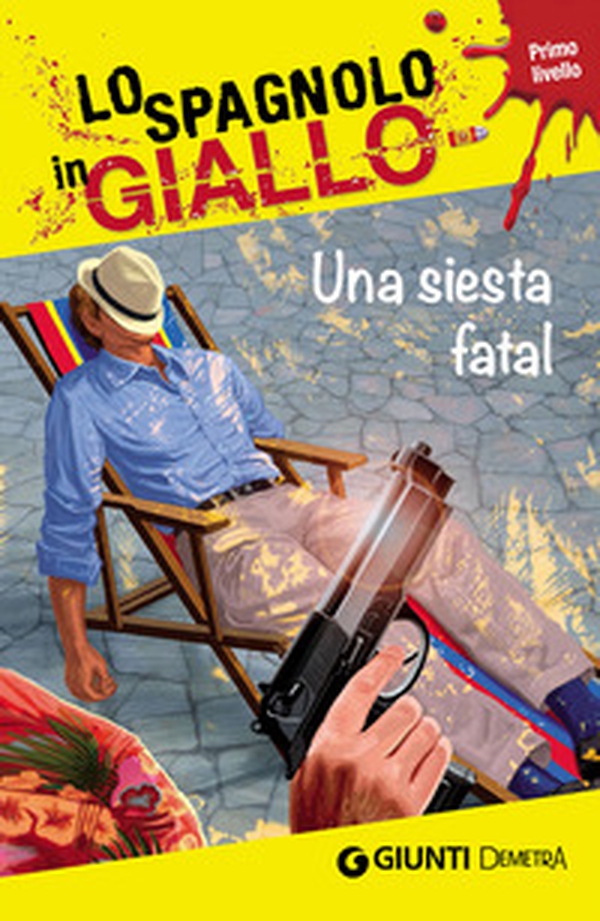 Una siesta fatal. I racconti che migliorano il tuo spagnolo! Primo livello - Librerie.coop Una siesta fatal. I racconti che migliorano il tuo spagnolo! Primo livello - Librerie.coop