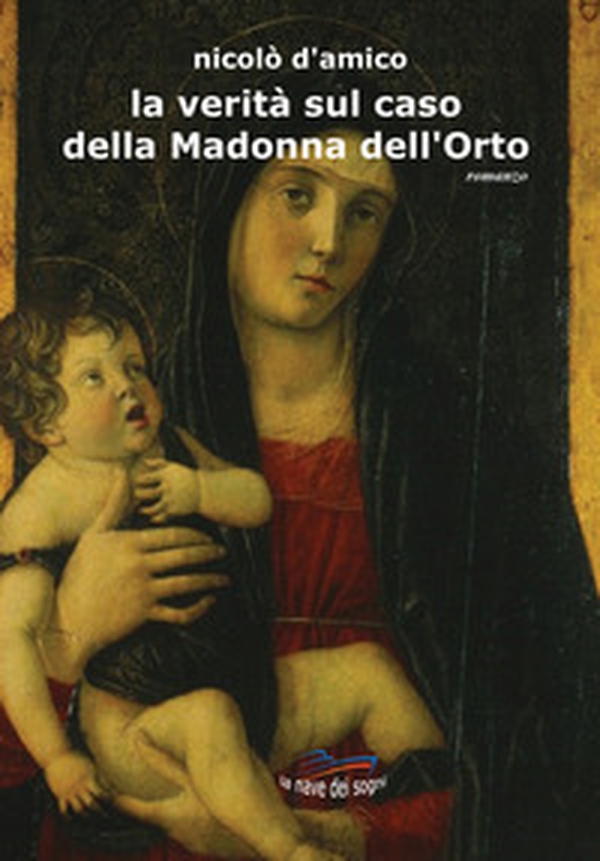La verità sul caso della Madonna dell'Orto - Librerie.coop La verità sul caso della Madonna dell'Orto - Librerie.coop