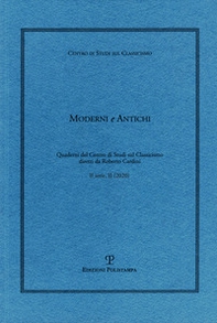 Moderni e antichi. Quaderni del Centro di studi sul classicismo diretti da Roberto Cardini - Librerie.coop