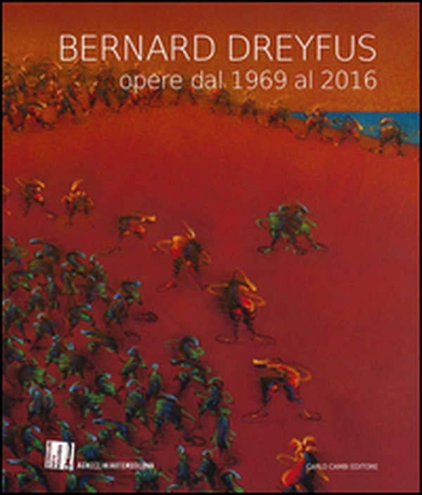 Bernard Dreyfus. Opere dal 1969 al 2016. Catalogo della mostra (Padova, 15 maggio-19 giugno 2016). Ediz. italiana, inglese e francese - Librerie.coop Bernard Dreyfus. Opere dal 1969 al 2016. Catalogo della mostra (Padova, 15 maggio-19 giugno 2016). Ediz. italiana, inglese e francese - Librerie.coop