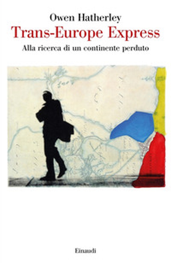 Trans-Europe express. Alla ricerca di un continente perduto - Librerie.coop Trans-Europe express. Alla ricerca di un continente perduto - Librerie.coop