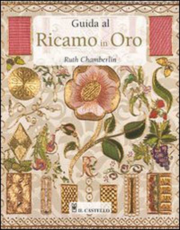 Guida al ricamo in oro - Librerie.coop Guida al ricamo in oro - Librerie.coop