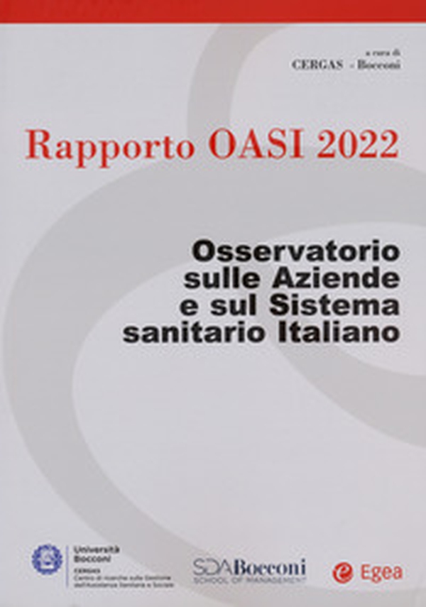 Rapporto Oasi 2022. Osservatorio sulle aziende e sul sistema sanitario italiano - Librerie.coop Rapporto Oasi 2022. Osservatorio sulle aziende e sul sistema sanitario italiano - Librerie.coop