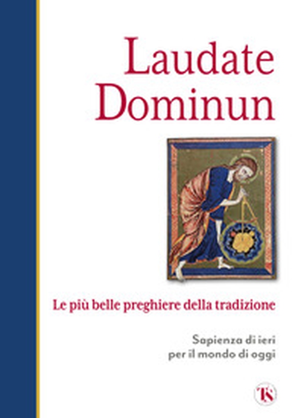 Laudate dominum. Le più belle preghiere della tradizione - Librerie.coop Laudate dominum. Le più belle preghiere della tradizione - Librerie.coop