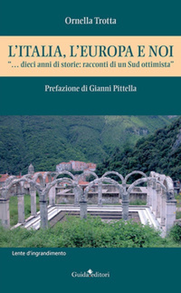 L'Italia, l'Europa e noi. «...dieci anni di storie: racconti di un Sud ottimista» - Librerie.coop L'Italia, l'Europa e noi. «...dieci anni di storie: racconti di un Sud ottimista» - Librerie.coop