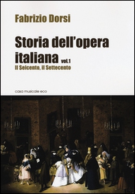 Storia dell'opera italiana - Vol. 1 - Librerie.coop