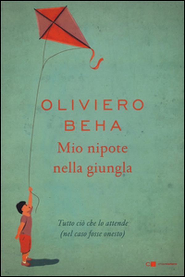 Mio nipote nella giungla. Tutto ciò che lo attende (nel caso fosse onesto) - Librerie.coop Mio nipote nella giungla. Tutto ciò che lo attende (nel caso fosse onesto) - Librerie.coop