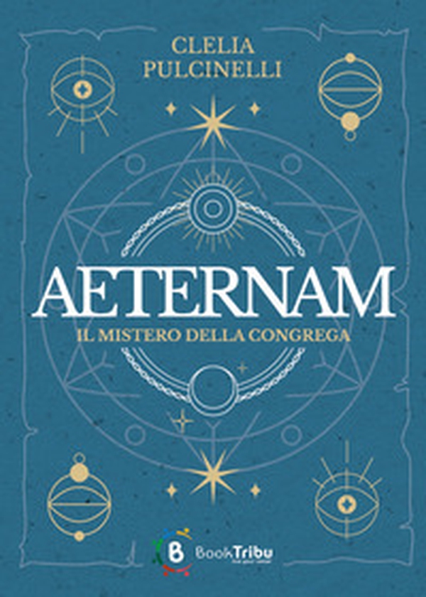 Aeternam. Il mistero della congrega - Vol. 2 - Librerie.coop Aeternam. Il mistero della congrega - Vol. 2 - Librerie.coop