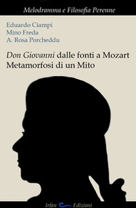 Don Giovanni dalle fonti a Mozart. Metamorfosi di un mito - Librerie.coop