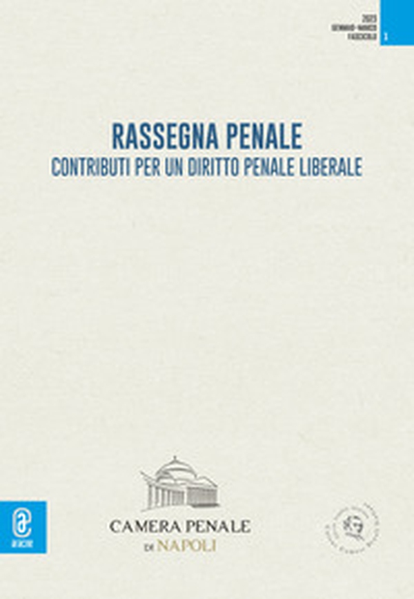 Rassegna penale. Contributi per un diritto penale liberale - Vol. 1 - Librerie.coop Rassegna penale. Contributi per un diritto penale liberale - Vol. 1 - Librerie.coop