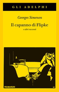 Il capanno di Flipke e altri racconti - Librerie.coop