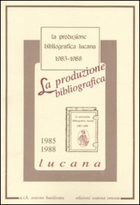 La produzione bibliografica lucana (1985-1988) - Librerie.coop