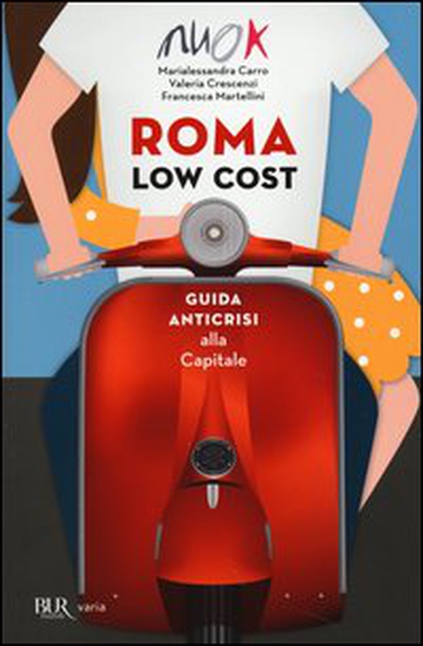 Roma low cost. Guida anticrisi alla capitale - Librerie.coop Roma low cost. Guida anticrisi alla capitale - Librerie.coop