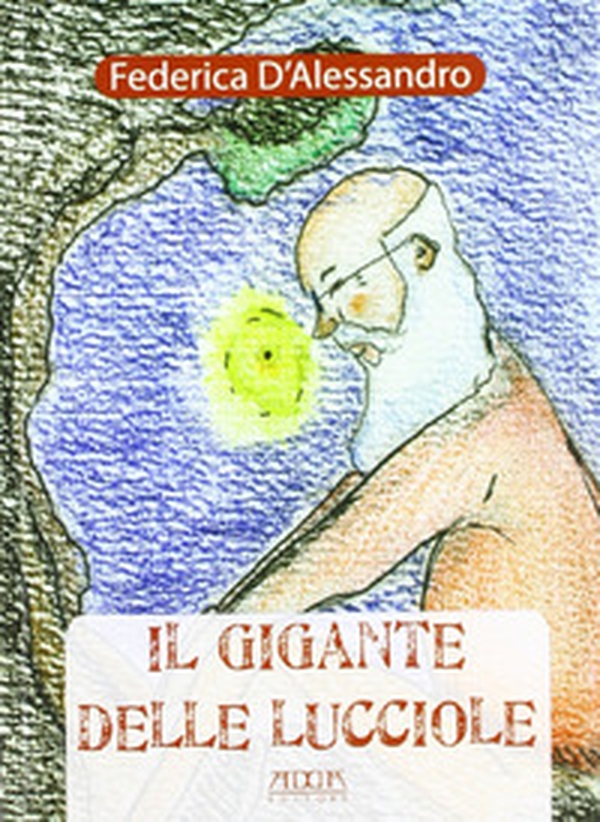 Il gigante delle lucciole - Librerie.coop Il gigante delle lucciole - Librerie.coop