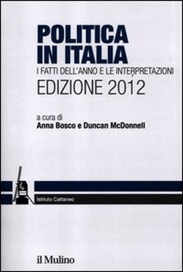 Politica in Italia. I fatti dell'anno e le interpretazioni (2012) - Librerie.coop Politica in Italia. I fatti dell'anno e le interpretazioni (2012) - Librerie.coop