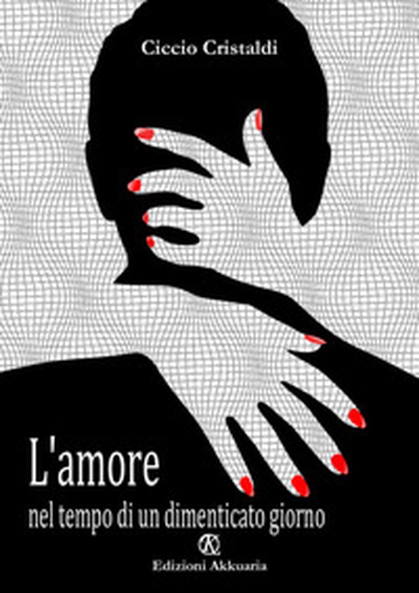 L'amore nel tempo di un dimenticato giorno - Librerie.coop L'amore nel tempo di un dimenticato giorno - Librerie.coop
