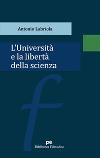 L'università e la libertà della scienza - Librerie.coop