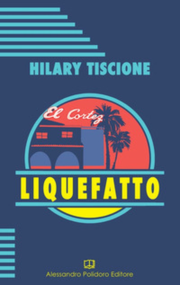 Liquefatto - Librerie.coop Liquefatto - Librerie.coop