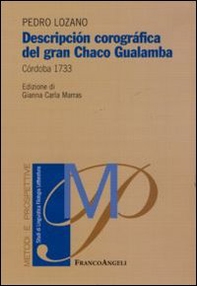 Descripción corográfica del Gran Chago Gualamba. Córdoba 1733 - Librerie.coop