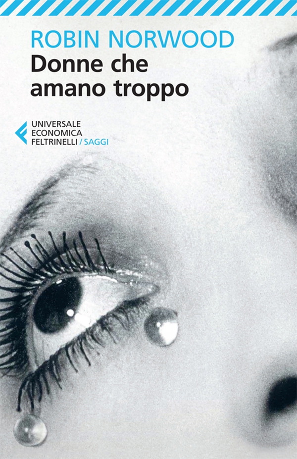 Donne che amano troppo - Librerie.coop Donne che amano troppo - Librerie.coop