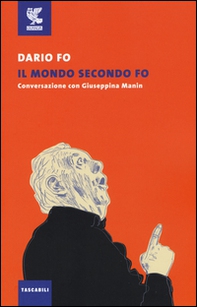 Il mondo secondo Fo. Conversazione con Giuseppina Manin - Librerie.coop