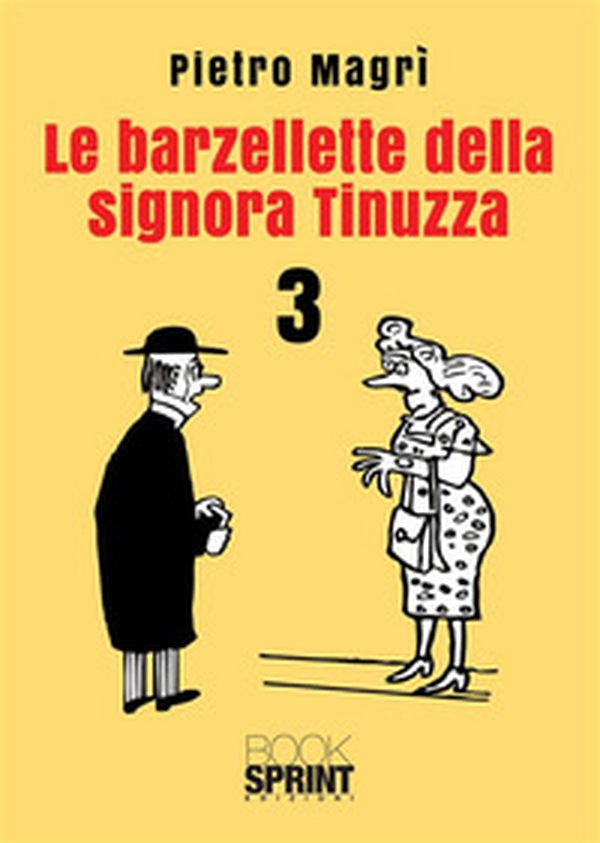 Le barzellette della signora Tinuzza - Vol. 3 - Librerie.coop Le barzellette della signora Tinuzza - Vol. 3 - Librerie.coop