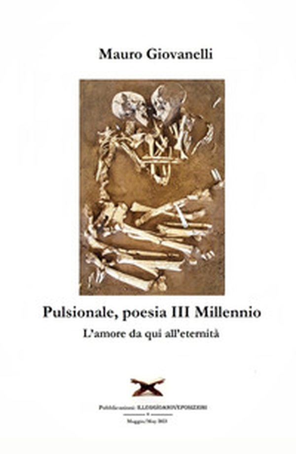 Pulsionale. Poesia III Millennio. L'amore da qui all'eternità - Librerie.coop Pulsionale. Poesia III Millennio. L'amore da qui all'eternità - Librerie.coop