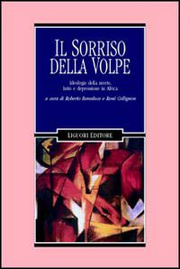 Il sorriso della volpe. Ideologie della morte, lutto e depressione in Africa - Librerie.coop Il sorriso della volpe. Ideologie della morte, lutto e depressione in Africa - Librerie.coop