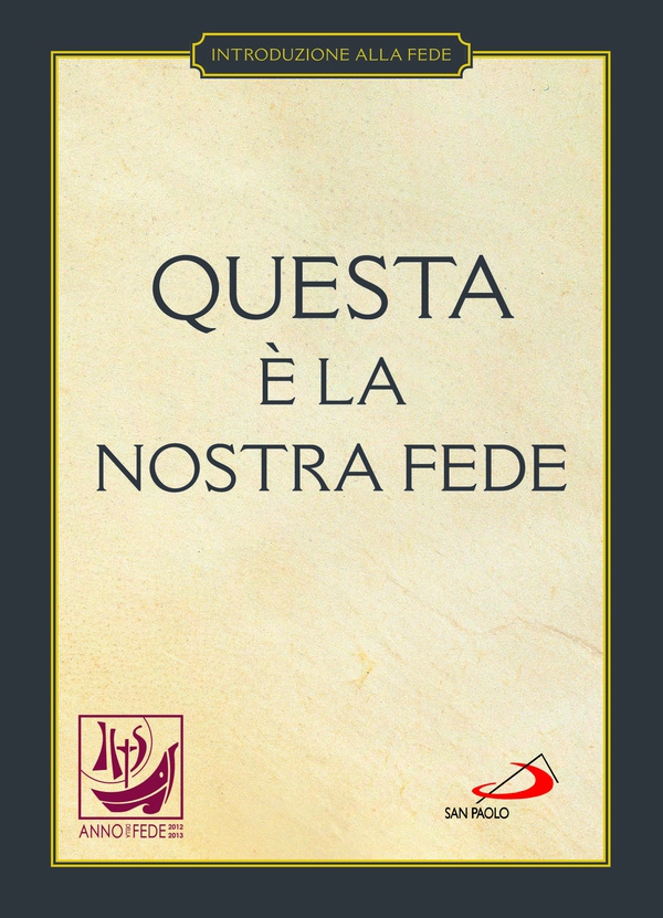 Questa è la nostra fede. Simboli, professioni e preghiere - Librerie.coop Questa è la nostra fede. Simboli, professioni e preghiere - Librerie.coop