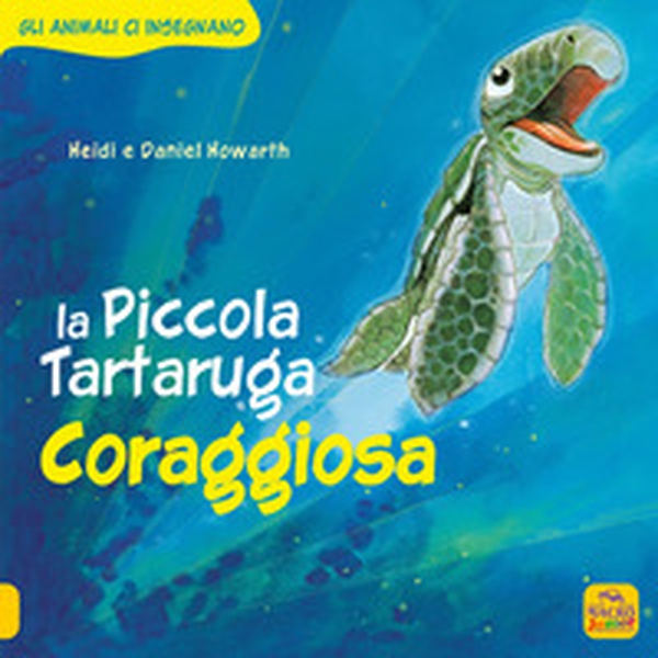 La Piccola Tartaruga coraggiosa. Gli animali ci insegnano - Librerie.coop La Piccola Tartaruga coraggiosa. Gli animali ci insegnano - Librerie.coop