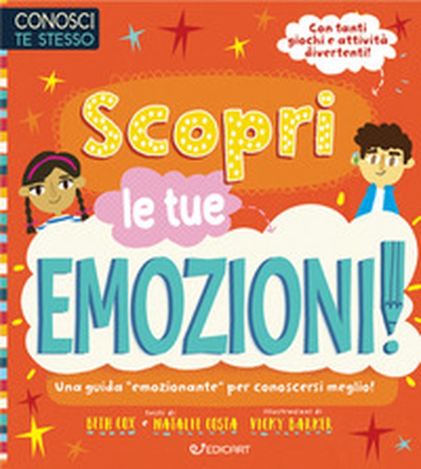 Scopri le tue emozioni. Conosci te stesso - Librerie.coop Scopri le tue emozioni. Conosci te stesso - Librerie.coop