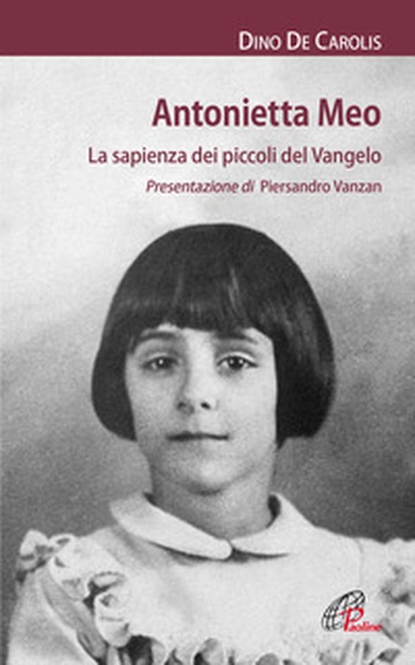 Antonietta Meo. La sapienza dei piccoli del Vangelo - Librerie.coop Antonietta Meo. La sapienza dei piccoli del Vangelo - Librerie.coop