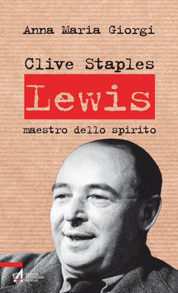 Clive Staples Lewis. Maestro dello spirito - Librerie.coop Clive Staples Lewis. Maestro dello spirito - Librerie.coop